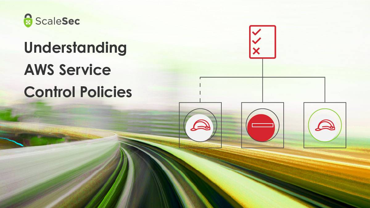Understanding AWS Service Control Policies